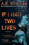 If I Had Two Lives (Binge-worthy domestic psychological thrillers)