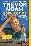 Born a Crime: Stories from a South African Childhood