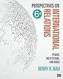 Perspectives on International Relations: Power, Institutions, and Ideas