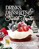 Drinks, Desserts & Sweet Treats: Baileys Recipes featuring the Best Cream Liqueur for Christmas!