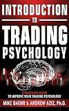 Introduction to Trading Psychology: A Practical Guide to Improve Your Trading Psychology