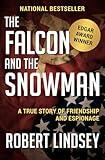 The Falcon and the Snowman: A True Story of Friendship and Espionage