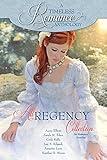 All Regency Collection (A Timeless Romance Anthology Book 10)