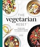 The Vegetarian Reset: 75 Low-Carb, Plant-Forward Recipes from Around the World