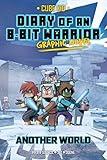 Diary of an 8-Bit Warrior Graphic Novel: Another World (Volume 3) (8-Bit Warrior Graphic Novels)