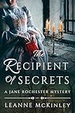 The Recipient of Secrets (Jane Rochester Mysteries Book 2)