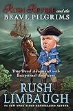 Rush Revere and the Brave Pilgrims: Time-Travel Adventures with Exceptional Americans (1)