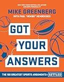 Got Your Answers: The 100 Greatest Sports Arguments Settled