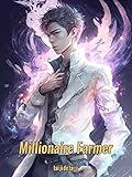 Millionaire Farmer: Urban Gamelit Billionaire Romance Book 3