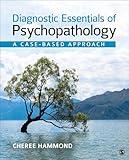 Diagnostic Essentials of Psychopathology: A Case-Based Approach