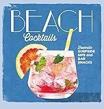 Beach Cocktails: Favorite Surfside Sips and Bar Snacks