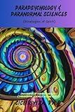 Parapsychology & Paranormal Sciences (Strategies of Spirit): Philosophy of Parapsychology & Paranormal Sciences Healing Guide