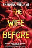 The Wife Before: A Spellbinding Psychological Thriller with a Shocking Twist