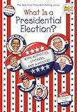 What Is a Presidential Election?: 2024 Edition (What Was?)