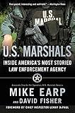 U.S. Marshals: The Greatest Cases of America's Most Effective Law Enforcement Agency