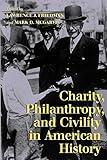 Charity, Philanthropy, and Civility in American History