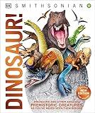 Knowledge Encyclopedia Dinosaur!: Over 60 Prehistoric Creatures as You've Never Seen Them Before (DK Knowledge Encyclopedias)