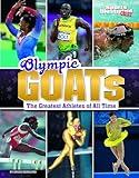 Olympic Goats: The Greatest Athletes of All Time (Sports Illustrated Kids: Goats)