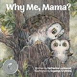 Why Me, Mama?: A children's book about the disability experience (A World Of Difference)