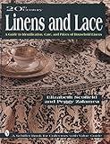 20th Century Linens and Lace: A Guide to Identification, Care and Prices of Household Linens (Schiffer Book for Collectors)