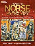 Treasury of Norse Mythology: Stories of Intrigue, Trickery, Love, and Revenge