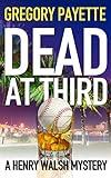 Dead at Third (Henry Walsh Private Investigator Series Book 1)