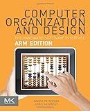 Computer Organization and Design ARM Edition: The Hardware Software Interface (The Morgan Kaufmann Series in Computer Architecture and Design)