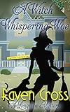 A Witch and The Whispering Woe (A Longview Mystery Book 1)