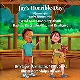 Jay's Horrible Day: A Story About Racism and Discrimination (Big Issues for Little Children Series)