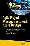 Agile Project Management with Azure DevOps: Concepts, Templates, and Metrics