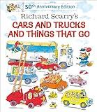 Richard Scarry's Cars and Trucks and Things That Go: 50th Anniversary Edition