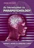 An Introduction to Parapsychology, 5th ed.