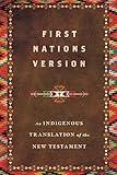 First Nations Version: An Indigenous Bible Translation of the New Testament