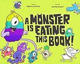 A Monster Is Eating This Book