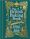 The British Baking Book: The History of British Baking, Savory and Sweet