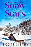 Between The Snow And The Stars (Between The Snow And The Stars: A Contemporary Short Story Series Set On Sovereign Island Book 3)