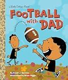 Football With Dad: A Book for Dads and Kids (Little Golden Book)