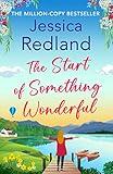 The Start of Something Wonderful: The heartwarming, feel-good novel from MILLION-COPY BESTSELLER Jessica Redland (Escape to the Lakes Book 1)