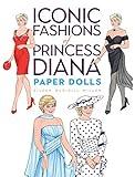 Iconic Fashions of Princess Diana Paper Dolls (Dover Royal Paper Dolls)