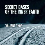 Secret Bases of the Inner Earth