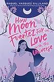 How Moon Fuentez Fell in Love with the Universe