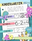 Kindergarten Math: Time & Money, Arithmetic, Counting: Children's Activity Book Ages 4-6