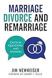 Marriage, Divorce, and Remarriage: Critical Questions and Answers