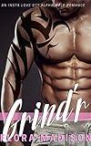 Grind'r: An Insta Love OTT Alpha Male Romance