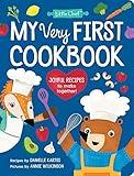 My Very First Cookbook: Joyful Recipes to Make Together! A Cookbook for Kids and Families with Fun and Easy Recipes for Breakfast, Lunch, Dinner, Snacks, and More (Little Chef)