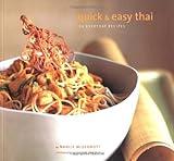 Quick & Easy Thai: 70 Everyday Recipes