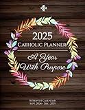 2025 Catholic Planner: A Year With Purpose: 16 Month Calendar for Women - Sept. 2024 through Dec. 2025 | Weekly Planning Pages | Dot Grid Pages