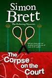 Corpse on the Court (Fethering Village Mysteries Book 14)