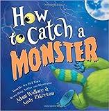 How To Catch A Monster