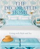 The Decorated Home: Living with Style and Joy